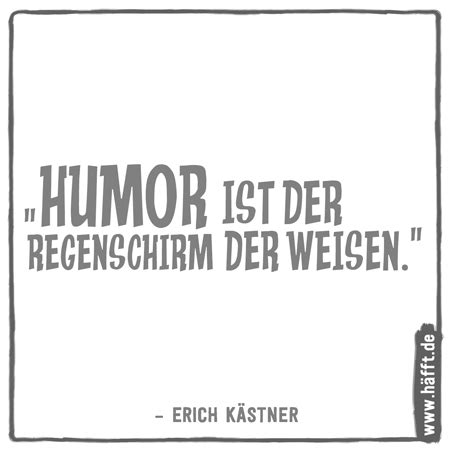 humor ist sprüche|Zitate und Sprüche über Humor.